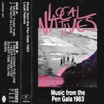 Local Natives, Music From The Pen Gala 1983