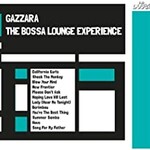 Gazzara, The Bossa Lounge Experience