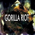 Gorilla Riot, Gorilla Riot