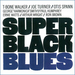 T-Bone Walker, Joe Turner & Otis Spann, Super Black Blues