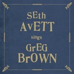 Seth Avett, Seth Avett Sings Greg Brown mp3