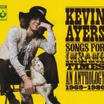 Kevin Ayers, Songs for Insane Times: An Anthology 1969-1980
