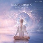 Liquid Mind, Liquid Mind X: Meditation