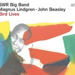 SWR Big Band, Magnus Lindgren, John Beasley, Bird Lives
