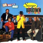 Sawyer Brown, Six Days On The Road