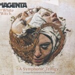 Magenta, The White Witch - A Symphonic Trilogy