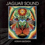 Adrian Quesada, Jaguar Sound