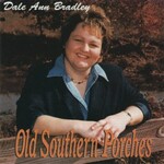 Dale Ann Bradley , Old Southern Porches