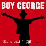 Boy George, This Is What I Dub Volume 1