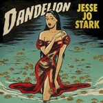 Jesse Jo Stark, Dandelion