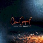 Owen Campbell, Breathing Bullets