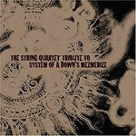 Vitamin String Quartet, The String Quartet Tribute to System of a Down's Mezmerize