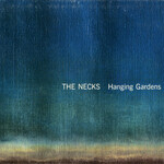 The Necks, Hanging Gardens mp3