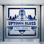 Paul Brown, Uptown Blues mp3