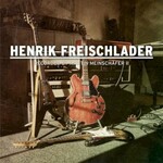Henrik Freischlader, Recorded By Martin Meinschafer II