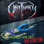 Obituary, Slowly We Rot - Live And Rotting