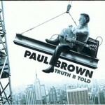 Paul Brown, Truth B Told