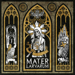 Deathless Legacy, Mater Larvarum