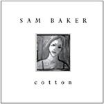 Sam Baker, Cotton