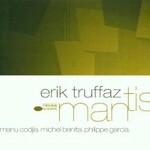 Erik Truffaz, Mantis