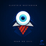 Electric Beethoven, Hear No Evil