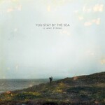 Axel Flovent, You Stay by the Sea