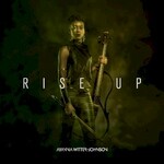 Ayanna Witter-Johnson, Rise Up