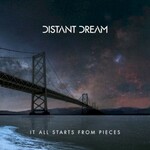 Distant Dream, It All Starts From Pieces