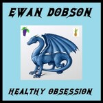 Ewan Dobson, Healthy Obsession