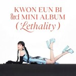 Kwon Eun Bi, Lethality