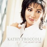 Kathy Troccoli, The Heart Of Me