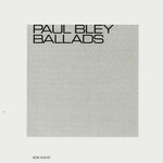 Paul Bley, Ballads mp3