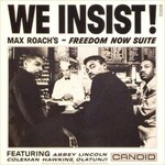 Max Roach, We Insist! Max Roach's Freedom Now Suite mp3