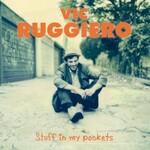 Vic Ruggiero, Stuff in My Pockets