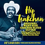 Hip Lankchan, Original West Side Chicago Blues Guitar mp3