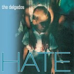 The Delgados, Hate