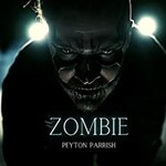 Peyton Parrish, Zombie