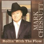 Mark Chesnutt, Rollin' with the Flow