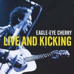 Eagle-Eye Cherry, Live and Kicking mp3