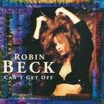 Robin Beck, Can't Get Off
