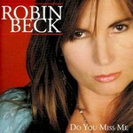 Robin Beck, Do You Miss Me