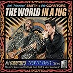 Jimi "Primetime" Smith & Bob Corritore, The World In A Jug
