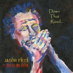 Jason Ricci & New Blood, Down That Road...