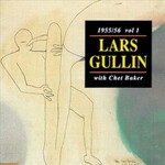 Lars Gullin, 1955-56, Vol.1: Lars Gullin with Chet Baker mp3