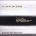 Chet Baker, Chet Baker Sextet