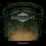 Ravenlight, Intermission