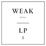 Weak Signal, LP1