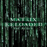 Various Artists, The Matrix Reloaded: The Album