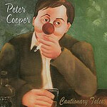 Peter Cooper, Cautionary Tales