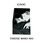 Civic, Those Who No
